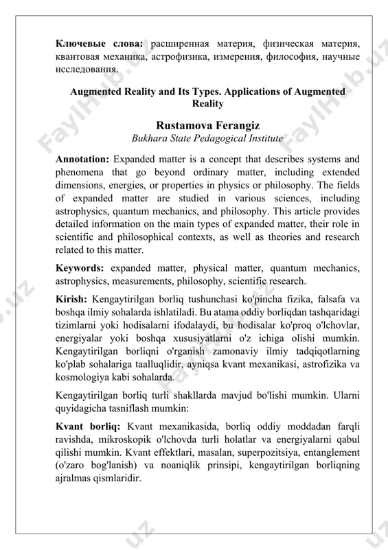 nics, and philosophy. this article provides detailed information on the main types of expanded matter, their role in scientific and philosophical contexts, as well as theories and research related to this matter. keywords: expanded matter, physical matter, quantum mechanics, astrophysics, measurements, philosophy, scientific research. kirish: kengaytirilgan borliq tushunchasi ko'pincha fizika, falsafa va boshqa ilmiy sohalarda ishlatiladi. bu atama oddiy borliqdan tashqaridagi tizimlarni yoki hodisalarni ifodalaydi, bu hodisalar ko'proq o'lchovlar, energiyalar yoki boshqa xususiyatlarni o'z ichiga olishi mumkin. kengaytirilgan borliqni o'rganish zamonaviy ilmiy tadqiqotlarning ko'plab sohalariga taalluqlidir, ayniqsa kvant mexanikasi, astrofizika va kosmologiya kabi sohalarda. kengaytirilgan borliq turli shakllarda mavjud bo'lishi mumkin. ularni quyidagicha tasniflash mumkin: kvant borliq: kvant mexanikasida, borliq oddiy moddadan farqli ravishda, mikroskopik o'lchovda turli holatlar va energiyalarni qabul qilishi mumkin. kvant effektlari, masalan, superpozitsiya, entanglement (o'zaro bog'lanish) va noaniqlik prinsipi, kengaytirilgan borliqning ajralmas qismlaridir. astrofizik borliq: kosmosda kengaytirilgan borliqni o'rganish, odatda yulduzlar, qora teshiklar, nur va materiya …