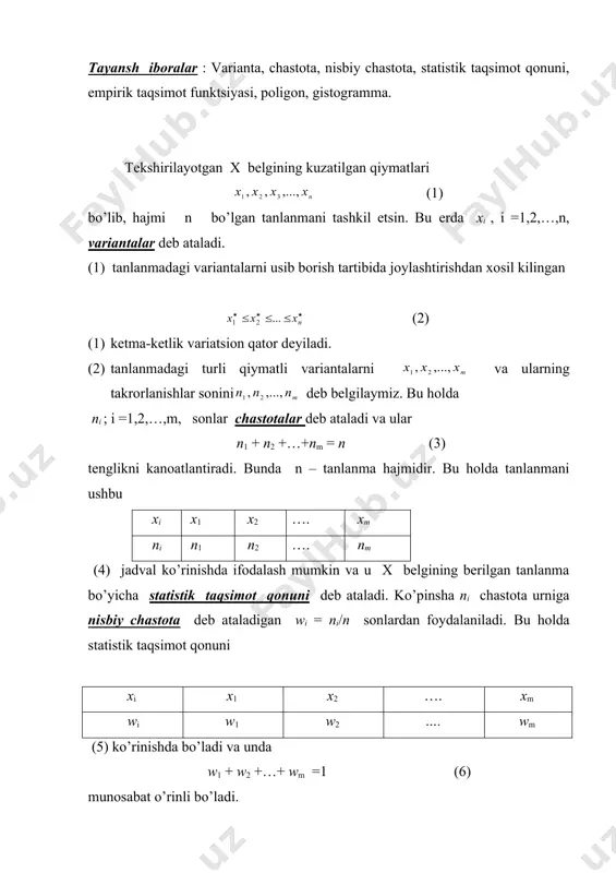 nda w1 + w2 +…+ wm =1 (6) munosabat o’rinli bo’ladi. m i s o l : do’konda kun davomida sotilgan tеlеvizorlar soni x bo’lsin. 10 kun davomida utkazilgan kuzatuvlarda 5, 2, 4, 0, 2, 5, 0, 4, 1, 2 natijalardan iborat tanlanma olindi. bu tanlanmaning variatsion qatori 0, 0, 1, 2, 2, 2, 4, 4, 5, 5 bo’yicha undagi turli variantalar х1 = 0, х2 = 1, х3 = 2 , х4 = 4 , х5 = 5 , ularning chastotalari n1 = 2, n2 = 1, n 3 = 3 , n 4 = 2 , n5 = 2 , nisbiy chastotalari w1 =0.2 , w2 = 0.1, w3 = 0.3, w4 = 0.2, w5 = 0.2 ekanligini topamiz. dеmak bu tanlanma bo’yicha x bеlgining statistik taqsimot qonuni kuyidagisha bo’ladi : xi 0 1 2 4 5 ni 2 1` 3 2 2 wi 0,2 0,1 0,3 0,2 …