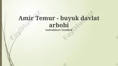 amir temur - buyuk davlat arbobi — PPTX