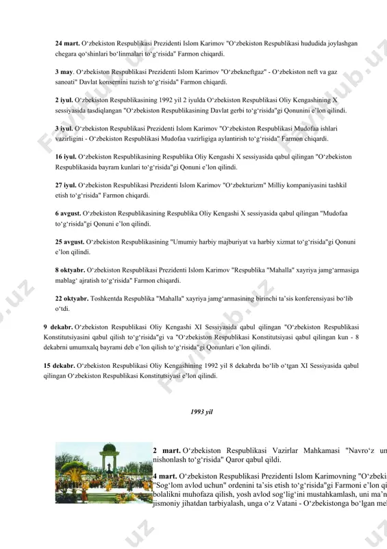 kasi prezidenti islom karimov "o‘zbekiston respublikasi hududida joylashgan chegara qo‘shinlari bo‘linmalari to‘g‘risida" farmon chiqardi. 3 may. o‘zbekiston respublikasi prezidenti islom karimov "o‘zbekneftgaz" - o‘zbekiston neft va gaz sanoati" davlat konsernini tuzish to‘g‘risida" farmon chiqardi. 2 iyul. o‘zbekiston respublikasining 1992 yil 2 iyulda o‘zbekiston respublikasi oliy kengashining x sessiyasida tasdiqlangan "o‘zbekiston respublikasining davlat gerbi to‘g‘risida"gi qonunini e’lon qilindi. 3 iyul. o‘zbekiston respublikasi prezidenti islom karimov "o‘zbekiston respublikasi mudofaa ishlari vazirligini - o‘zbekiston respublikasi mudofaa vazirligiga aylantirish to‘g‘risida" farmon chiqardi. 16 iyul. o‘zbekiston respublikasining respublika oliy kengashi x sessiyasida qabul qilingan "o‘zbekiston respublikasida bayram kunlari to‘g‘risida"gi qonuni e’lon qilindi. 27 iyul. o‘zbekiston respublikasi prezidenti islom karimov "o‘zbekturizm" milliy kompaniyasini tashkil etish to‘g‘risida" farmon chiqardi. 6 avgust. o‘zbekiston respublikasining respublika oliy kengashi x sessiyasida qabul qilingan "mudofaa to‘g‘risida"gi qonuni e’lon qilindi. 25 avgust. o‘zbekiston respublikasining "umumiy harbiy majburiyat va harbiy xizmat to‘g‘risida"gi qonuni e’lon qilindi. 8 oktyabr. o‘zbekiston respublikasi prezidenti islom karimov "respublika …