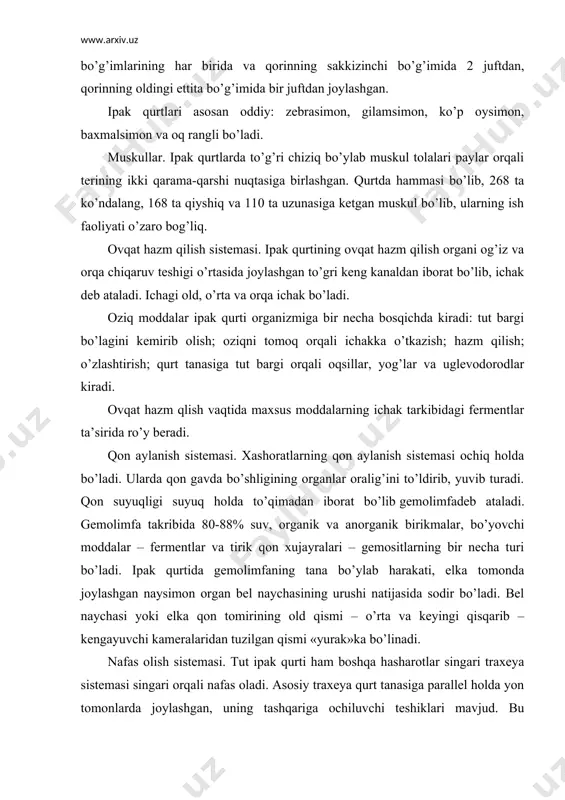 ingi qisqarib –kengayuvchi kameralaridan tuzilgan qismi «yurak»ka bo’linadi. nafas olish sistemasi. tut ipak qurti ham boshqa hasharotlar singari traxeya sistemasi singari orqali nafas oladi. asosiy traxeya qurt tanasiga parallel holda yon tomonlarda joylashgan, uning tashqariga ochiluvchi teshiklari mavjud. bu teshikchlar nafas oluvchi teshikchalar deb ataladi. teshikchalar ko’krakning birinchi va qorin qismining 1-8 bo’g’imlarirda joylashgan. nerv sistemasi. xashoratlarning nerv sistemasi barcha bo’g’imoyolilarga xos qorin zanjiri tipida tuzilgan bo’lib, ular asosan uchta: markaziy, pereferik (atrof) va simpatik nerv sistemalaridan iborat. nerv sistemasi narv xujayralari – neyronlar tashkil etish, bulardan nerv turkumlari xosil bo’ladi. periferik (atrof) nerv sistemasi teri qoplami ostida jroylashgan. simpatik nerv sistemasi ichki organ muskullari (ovqat hazm qilish qon aylanish, bel naychasi, nafas olish teshiklari, ichki sekressiya organlari) faoliyatini boshqaradi. chiqarish va ichki sekresiya organlari. xashorat organizmida moddalar almashinish jarayonida gaz, bug’, suyuq va qattiq xolatdagi keraksiz moddalar xosil bo’ladi. gazsimon moddalar nafas organlari orqali tashqariga chiqariladi. suyuq va qattiq …