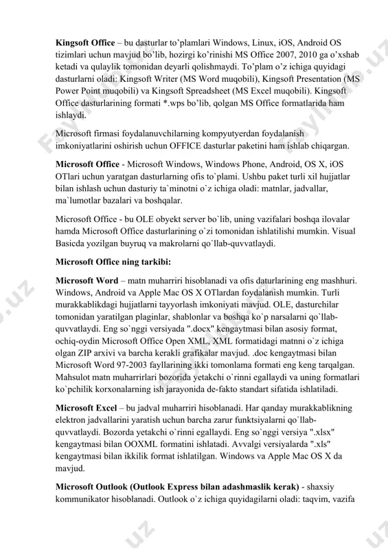 pyutyerdan foydalanish imkoniyatlarini oshirish uchun office dasturlar paketini ham ishlab chiqargan. microsoft office - microsoft windows, windows phone, android, os x, ios otlari uchun yaratgan dasturlarning ofis to`plami. ushbu paket turli xil hujjatlar bilan ishlash uchun dasturiy ta`minotni o`z ichiga oladi: matnlar, jadvallar, ma`lumotlar bazalari va boshqalar. microsoft office - bu ole obyekt server bo`lib, uning vazifalari boshqa ilovalar hamda microsoft office dasturlarining o`zi tomonidan ishlatilishi mumkin. visual basicda yozilgan buyruq va makrolarni qo`llab-quvvatlaydi. microsoft office ning tarkibi: microsoft word – matn muharriri hisoblanadi va ofis daturlarining eng mashhuri. windows, android va apple mac os x otlardan foydalanish mumkin. turli murakkablikdagi hujjatlarni tayyorlash imkoniyati mavjud. ole, dasturchilar tomonidan yaratilgan plaginlar, shablonlar va boshqa ko`p narsalarni qo`llab-quvvatlaydi. eng so`nggi versiyada ".docx" kengaytmasi bilan asosiy format, ochiq-oydin microsoft office open xml, xml formatidagi matnni o`z ichiga olgan zip arxivi va barcha kerakli grafikalar mavjud. .doc kengaytmasi bilan microsoft word 97-2003 fayllarining ikki …