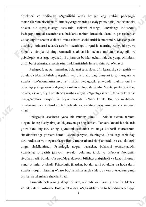 bilimlarni olish, balki ularning shaxsiyatini shakllantirishda ham muhim rol o’ynaydi. pedagogik nuqtai nazardan, bolalarni tevarak-atrofni kuzatishga o‘rgatish — bu ularda tabiatni bilish qiziqishini uyg‘otish, atrofdagi dunyoni to‘g‘ri anglash va kuzatish ko‘nikmalarini rivojlantirishdir. pedagogik jarayonda muhim omil – bolaning yoshiga mos pedagogik usullardan foydalanishdir. maktabgacha yoshdagi bolalar, asosan, o‘yin orqali o‘rganishga moyil bo‘lganligi sababli, tabiatni kuzatish mashg‘ulotlari qiziqarli va o‘yin shaklida bo‘lishi kerak. bu, o‘z navbatida, bolalarning faol ishtirokini ta’minlaydi va kuzatish jarayonini yanada samarali qiladi. pedagogik asoslarda yana bir muhim jihat — bolalar uchun tabiatni o‘rganishning hissiy-rivojlanish jarayoniga bog‘lanishi. tabiatni kuzatish bolalarda go‘zallikni anglash, uning qiymatini tushunish va unga e’tiborli munosabatni shakllantirishga yordam beradi. ushbu jarayon, shuningdek, bolalarga tabiatdagi turli hodisalar va o‘zgarishlarga ijobiy munosabatni rivojlantiradi, bu esa ekologik ongni shakllantiradi. psixologik nuqtai nazardan, bolalarni tevarak-atrofni kuzatishga o‘rgatish jarayoni, avvalo, bolaning idrok va tafakkur faoliyatini rivojlantiradi. bolalar o‘z atrofidagi dunyoni bilishga qiziqishadi va kuzatish orqali yangi bilimlar olishadi. psixologik jihatdan, …