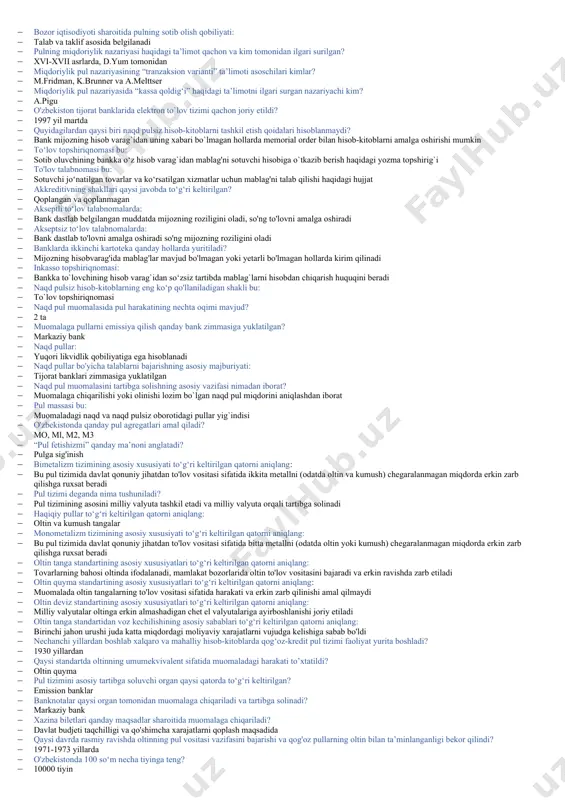 ti sharoitida tovar va mahsulotlarning qiymati qanday aniqlanadi? · bozordagi talab va taklif asosida · metallar qachondan boshlab pulning funksiyasini bajara boshlagan? · miloddan oldingi vii - vi asrlarda · dastlabki qog'oz pullar qachon muomalaga kiritilgan? · xi va xii asrlarda · plastik kartochkalar qachon pulning vazifasini bajara boshlagan? · xx asrning ikkinchi yarmidan · natural shakldagi pullarni guruhlanishi qaysi javobda to'g'ri keltirilgan? · hayvonlar, buyumlar va o'simliklar shaklida · haqiqiy pullarning xossalari qanday javobda noto‘g‘ri keltirilgan? · ularning muomalada amal qilishini nazorat qilish zarurligi · xitoyning ayrim provinsiyalari va rossiyada qanday natural pullar juda keng tarqalgan? · buqa · natural pullardan foydalanishga ta’sir qilgan omil qanday javobda noto‘g‘ri keltirilgan? · ayirboshlash munosabatlarining rivojlanishi · pulning natural ko‘rinishidan metall tanga shakliga o‘tishiga ta’sir qilgan omil qanday javobda noto‘g‘ ri keltirilgan? · natural pullar o'zining qiymatini yo'qotganligi · “emissiya qilish” va “muomalaga pul chiqarish” terminlari mа’nosi jihatidan bir-biridan farq qiladimi? · …