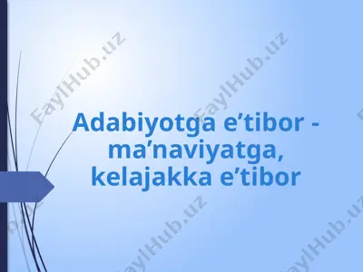 adabiyotga etibor - ma'naviyatga — PPTX