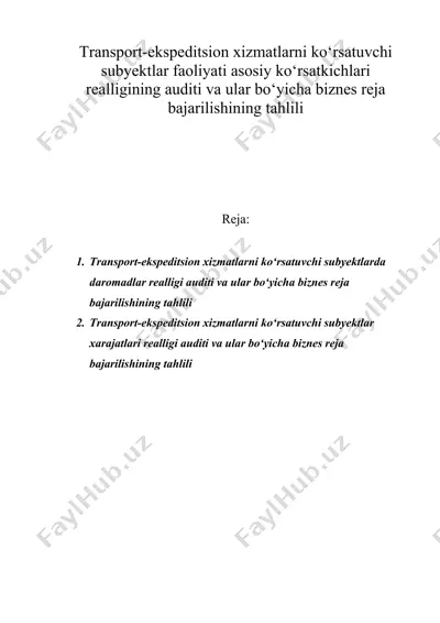 transport-ekspeditsion xizmatlarni ko‘rsatuvchi subyektlar faoliyati asosiy ko‘rsatkichlari realligining auditi va ular bo‘yicha biznes reja bajarilishining tahlili — DOC
