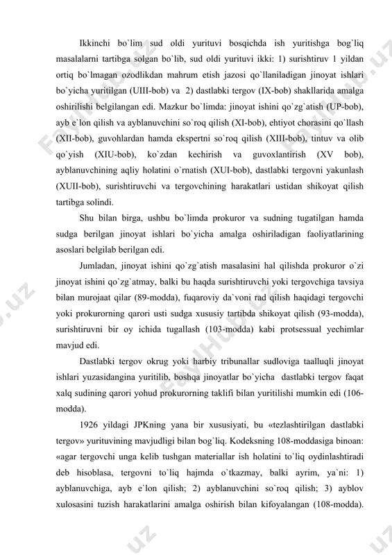 icha dastlabki tergov faqat xalq sudining qarori yohud prokurorning taklifi bilan yuritilishi mumkin edi (106-modda). 1926 yildagi jpkning yana bir xususiyati, bu «tezlashtirilgan dastlabki tergov» yurituvining mavjudligi bilan bog`liq. kodeksning 108-moddasiga binoan: «agar tergovchi unga kelib tushgan materiallar ish holatini to`liq oydinlashtiradi deb hisoblasa, tergovni to`liq hajmda o`tkazmay, balki ayrim, ya`ni: 1) ayblanuvchiga, ayb e`lon qilish; 2) ayblanuvchini so`roq qilish; 3) ayblov xulosasini tuzish harakatlarini amalga oshirish bilan kifoyalangan (108-modda). tergovchi ayblanuvchining javobgarligini og`irlashtiruvchi, ham yengillashtiruvchi holatlarni o`rnatashi lozim edi (109-modda). surishtiruv va dastlabki tergov ustidan nazorat qilish prokurorning sud oldi bosqichidagi faoliyatining o`zagini tashkil qilib, u ish bo`yicha tergovchiga topshiriqlar berish; jinoyat ishini tugatish, tergovchi tuzgan ayblov xulosasini o`zgartirish, jinoyat ishini qo`shimcha tergovga qaytarish, ishni sudga berish, ayblanuvchiga qo`llangan ehtiyot chorasini o`zgartirish haqida tavsiya berish va boshqa vakolatlarga ega bo`lgan. prokurorning ko`rsatma va topshiriqlari tergovchi uchun majburiy edi (116, 211-229-moddalar). biroq, tergovchi ko`pgina protsessual masalalarni hal etashda muayyan mustaqillikka …