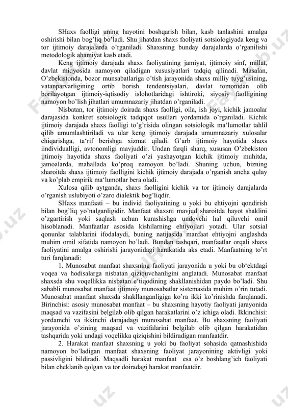 namoyon qiladi, ishlab chiqarish, ijtimoiy-siyosiy va ma‘naviy sohalarda amalga oshiriladigan bu hatti-xarakatlar yig’indisi shaxsning sotsial funktsiyasi tashkil qiladi. boshqacha, qilib aytganda, har qanday sotsial funktsiyasi shaxsning u yoki bu hayotiy vaziyatlar bajarishi lozim bo’lgan, ko’pincha uning ongi va irodasiga bog’liq bo’lmagan, xatti-xarakatlar va xulqi-atvorlari yig’indisini tashkil etadi. shuning uchun bu sotsial funktsiyaning bajarilishi bir tomondan, shaxsda zarur bilimlar, xususiyat va sifatlarning bo’lishini talab qiladi, ikkinchi tomonda esa – ularning shaxsda shakllanishi va o’rnashishiga vosita bo’lib xizmat qiladi. demak, shaxs sotsial funktsiyasining bajaruvchisi sifatida sotsial rivojlanishning sub‘ekti bo’lib qoldi. shuning uchun halqni tashkil etuvchi shaxslarning ma‘lum bir sotsial funktsiyalarni bajarishini hisobga olmasdan turib, sotsial tizimning xarakatini tushunish mumkin emas. ularning sub‘ektiv faoliyati ob‘ektiv qonunlarning erkin faoliyatiga yordam berib, bu bilan ijtimoiy rivojlanish jadallashtirishi ham mumkin,yoki ularning faoliyatiga to’sqinlik qilib, rivojlanishni to’xtatib qo’yishi ham mumkin. shaxsning tizimga ta‘siri darajasi esa uning jamiyatda tutgan, uning ijtimoiy mavqei (status)ga bog’liq. shaxsning ijtimoiy mavqei – …