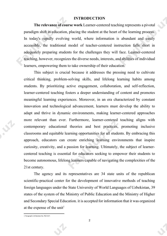 ns with contemporary educational theories and best practices, promoting inclusive classrooms and equitable learning opportunities for all students. by embracing this approach, educators can create enriching learning environments that inspire curiosity, creativity, and a passion for learning. ultimately, the subject of learner-centered teaching is essential for educators seeking to empower their students to become autonomous, lifelong learners capable of navigating the complexities of the 21st century. the agency and its representatives are 34 state units of the republican scientific-practical center for the development of innovative methods of teaching foreign languages under the state university of world languages of uzbekistan, 39 states of the system of the ministry of public education and the ministry of higher and secondary special education. it is accepted for information that it was organized at the expense of the unit[footnoteref:1] [1: paragraph 2 of decision no. pq-5117:] the purpose of scientific research the scientific research on …