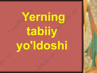 yerning tabiiy yo'ldoshi — PPTX