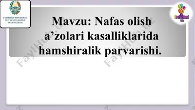 nafas olish a’zolari kasalliklarida hamshiralik parvarishi — PPTX