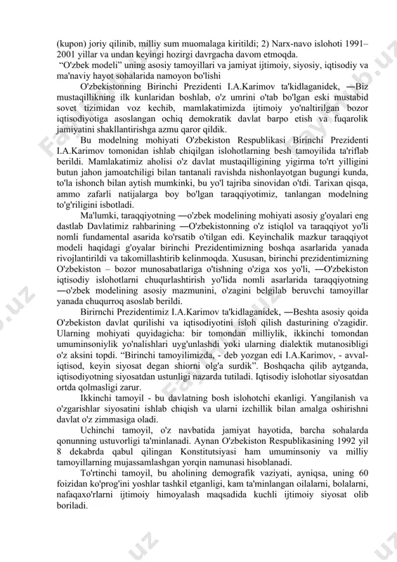 mentaliteti va an'analariga tayanishdan iborat bo'ldi. unga islom karimov tomonidan taklif qilingan besh asosiy tamoyil asos qilib olindi. xx asr 50-yillardan keyingi yillarda ko'pchilik sobiq mustamlaka mamlakatlar o'z mustaqilligiga erishib, milliy davlat qurish yo'liga o'ta boshladilar. bu vaqtda asosiy 3 taraqqiyot yo'li: 1) kapitalistik; 2) sosialistik; 3) milliy ozodlikka erishgan davlatlarning aralash yo'nalishi haqidagi qarashlar bor edi. xx asr oxirlariga kelib biron-bir mamlakatning iqtisodiy taraqqiyotini qat'iy qabul qilingan qoidalar doirasi bilan cheklab turish mumkin emasligi, taraqqiyot yo'llari (modellari) ancha keng ko'lam va maqsadga egaligi, ulardan birini tanlashda har bir mamlakat o'z ichki sharoitlaridan kelib chiqmog'i zarurligi ma'lum bo'ldi. taraqqiyot “modeli”ga yondashuv ko'rinishlari: - sivilizatsion yondashuv (madaniyat va rivojlanishning xilma xilligi); - formatsion yondashuv – dunyoda jamiyat va ijtimoiy-iqtisodiy taraqqiyotning har qanday mamlakat uchun bir xilda maqbul bo'lgan hammabop yo'llari yo'qligi ma'lum bo'lib qolmoqda. zero, birxillik, yoki yagona andoza degan tushunchalar bugungi kunda o'z ahamiyatini yuqotib bormoqda. bunday yondashuv demokratiyani, demokratik …