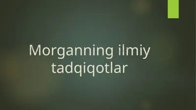 morganning ilmiy tadqiqotlar — PPTX