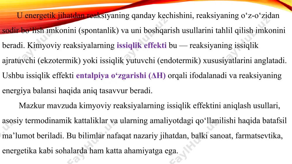 myo sanoatida energiya tejash va reaksiyalarni optimallashtirishda katta ahamiyatga ega. energetika tizimlarida, masalan, issiqlik elektr stantsiyalarida, entalpiya va issiqlik effekti asosiy parametr hisoblanadi. 3. issiqlik effektini aniqlash usullari kimyoviy reaksiyalarning issiqlik effektini aniqlash, ularning energetik jihatdan qanday kechayotganini aniqlash uchun juda muhimdir. buning uchun bir nechta usullar mavjud: kalorimetrik usul kalorimetrik usul – kimyoviy reaksiyalarni o‘lchashda eng keng tarqalgan usuldir. bu usulda reaktsiya davomida ajralgan yoki yutilgan issiqlik miqdori maxsus kalorimetr asbobi yordamida o‘lchanadi. kalorimetr – bu issiqlik o‘zgarishini o‘lchaydigan qurilma. asosan ikki turdagi kalorimetrlar ishlatiladi: jouley kalorimetr – moddaning issiqlik sig‘imi yordamida energiya o‘zgarishini o‘lchaydi. bomba kalorimetr – reaksiyada ajralgan issiqlikni o‘lchash uchun yopiq tizimda ishlaydi, ayniqsa yonish jarayonlari uchun. 2. gess qonuni gess qonuni kimyoviy reaktsiyalarning issiqlik effekti o‘rganish uchun juda muhimdir. bu qonunga ko‘ra, issiqlik effekti faqat boshlang‘ich va yakuniy holatga bog‘liq bo‘ladi va reaktsiyaning oraliq bosqichlaridan qat’iy nazar, uni hisoblash mumkin. gess qonuni. gess qonuni: “reaksiyaning …