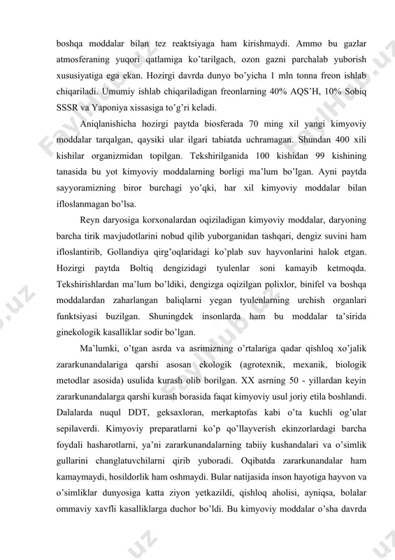 ndalarga qarshi kurash borasida faqat kimyoviy usul joriy etila boshlandi. dalalarda nuqul ddt, geksaxloran, merkaptofas kabi o’ta kuchli og’ular sepilaverdi. kimyoviy preparatlarni ko’p qo’llayverish ekinzorlardagi barcha foydali hasharotlarni, ya’ni zararkunandalarning tabiiy kushandalari va o’simlik gullarini changlatuvchilarni qirib yuboradi. oqibatda zararkunandalar ham kamaymaydi, hosildorlik ham oshmaydi. bular natijasida inson hayotiga hayvon va o’simliklar dunyosiga katta ziyon yetkazildi, qishloq aholisi, ayniqsa, bolalar ommaviy xavfli kasalliklarga duchor bo’ldi. bu kimyoviy moddalar o’sha davrda ta’qiqlab qo’yilmadi, aksincha bunga qarshi bo’lgan xaqguy mutaxassislar esa ta’qib ostiga olindi. turg’unlik yillari paxta maydonlariga qishloq xo’jalik zararkunundalariga qarshi samolyotlar orqali zaharli moddalar sepilardi. samolyot orqali sepilganda zaharli moddalar 1 km va undan ham uzoq masofalargacha tarqalardi. natijada ular havoga, suvga, yerga, ekinzoru - bog’larga tushib, tashqi muhitni zaharlab yuboravergan. ekinlarga sepilgan yoki dalada to’kilib qolgan zaharli moddalar yerga shimilib yer osti suvlarini ham zaharlagan. aqs’hning florida va koliforniya shtatlaridagi 30% yer osti suvi zaharli kimyoviy moddalar bilan ifloslanganligi …