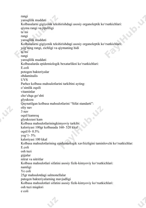 epidemiologik xavfsizligini taminlovchi ko‘rsatkichlar: e.coli osh tuzi gijjalar nitrat va nitritlar kolbasa mahsulotlari sifatini asosiy fizik-kimyoviy ko‘rsatkichlari: namligi ye coli 25gr mahsulotdagi salmonellalar patogen bakteriyalarning mavjudligi kolbasa mahsulotlari sifatini asosiy fizik-kimyoviy ko‘rsatkichlari: osh tuzi miqdori e coli 25gr mahsulotdagi salmonellalar patogen bakteriyalarning mavjudligi kolbasa mahsulotlari sifatini asosiy fizik-kimyoviy ko‘rsatkichlari: kraxmalga sifat reaksiyasi e coli 25gr mahsulotdagi salmonellalar patogen bakteriyalarning mavjudligi kolbasa sexi qaysi bo‘limlardan iborat: dudlovchi bo‘lim qaynatilgan kolbasalar bo‘limi dudlangan kolbasa mahsulotlarini ishlab chiqarish bo‘limi sosiska bo‘limi kolbasa ishlab chiqarishda epidemiologik ahamiyati hisoblanadi: qiyma tarkibiga subproduktlarni qo‘shish saqlash transport amalga oshirish kolbasa ishlab chiqarishda epidemiologik axamiyatli : qiyma tarkibiga subproduktlar qo‘shish un qo‘shish ishqalash qadoqlash proteyalar keltirib chiqaradigan toksikoinfeksiyalar manbasini ko‘rsating qon qo‘shilgan kolbasa qulupnay muzqaymoq pivo kolbasa maxsulotlarini gigiyenik ko‘rsatgichlarini belgilang: namligi maxsulotni quruqligi to‘yingan kislorod natriy go‘shtli maxsulotlar turlari: kolbasa maxsulotlari o‘pka taloq dum ishlab chiqariladigan kolbasa maxsulotlarini sanab o‘ting: sosiskalar yurak buyrak miya qanday kolbasa mahsulotlari …