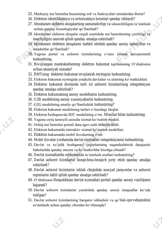 tron hukumat tizimidagi ma’lumotlarni qayta ishlash markazlari yordamida qanday asosiy vazifalar hal qilinadi? 25. markaziy ma’lumotlar bazasining roli va funksiyalari nimalardan iborat? 26. elektron identifikatsiya va avtorizatsiya tizimlari qanday ishlaydi? 27. idoralararo elektron aloqalarning samaradorligi va ishonchliligini ta’minlash uchun qanday texnologiyalar qo‘llaniladi? 28. idoralararo elektron aloqalar orqali uzatishda ma’lumotlarning yaxlitligi va maxfiyligini nazorat qilish qanday amalga oshiriladi? 29. idoralararo elektron aloqalarni tashkil etishda qanday asosiy tamoyillar va standartlar qo‘llaniladi? 30. yagona portal va axborot tizimlarining o‘zaro ishlash mexanizmini tushuntiring. 31. rivojlangan mamlakatlarning elektron hukumat tajribasining o‘zbekiston uchun ahamiyati nimada? 32. bmtning elektron hukumat rivojlanish reytingini tushuntiring. 33. elektron hukumat reytingida yetakchi davlatlar va ularning ko‘rsatkichlari. 34. elektron hukumat doirasida turli xil axborot tizimlarining integratsiyasi qanday amalga oshiriladi? 35. elektron hukumatning asosiy modellarini tushuntiring. 36. g2b modelining asosiy xususiyatlarini tushuntiring. 37. g2g modelining amaliy qo‘llanilishini tushuntiring? 38. elektron hukumat modelining turlari o‘rtasidagi farqlar. 39. elektron boshqaruvda b2c modelining o‘rni. misollar bilan …