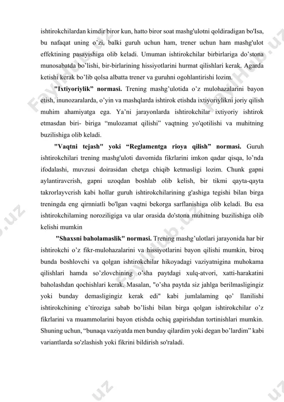 ishdan avvalroq katta qog'ozga yozib, xonaga osib qo'yish yoki guruh a’zolari bilan birgalikda "aqliy hujum" usuli orqali aniqlashtirib olish maqsadga muvofiq. bu trener va ishtirokchilar orasidagi birinchi guruhiy kelishuv hisoblanadi. bunda shu narsa muhimki, har bir kishining fikrini albatta eshitish, nima uchun bu tamoyilga xayrixohligi yoki noroziligini izohlashini so'rash lozim. tamoyillami tasdiqlashni ovozga qo'yish kerakmas. chunki agar kimdir guruhning fikriga norozi bo ladigan bo'lsa, uni ko’ndirishga harakat qilish yoki guruh boshqa qarorga kelishi lozim bo'ladi. uning fikrini inobatga olmaslik esa guruhdagi pisixologik iqlimga salbiy ta’sir etishi aniq. ya’ni fikri inobatga olinmagan ishtirokchida norozilik holati paydo bo'ladi va bu uning treningdagi butun ishtiroki davornida noroziligini namoyon qilib, qolganlarga xalaqit berishiga olib kelishi mumkin. bundan tashqari agar bu shaxs o’zini past baholovchi shaxs boisa, unda ruhiy tushkunlik, o’z-o’zini baholashning pasayishi va h.k.lar ham paydo bo'lish ehtimolini tug'diradi. treningda tanishuvni tashkil qilish trening mashg'ulotining birinchi kunida o'tkazilishi lozim bo’lgan asosiy qismlardan biri - …