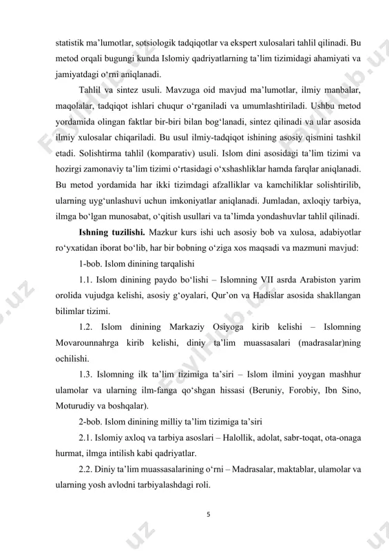 sabat, o‘qitish usullari va ta’limda yondashuvlar tahlil qilinadi. ishning tuzilishi. mazkur kurs ishi uch asosiy bob va xulosa, adabiyotlar ro‘yxatidan iborat bo‘lib, har bir bobning o‘ziga xos maqsadi va mazmuni mavjud: 1-bob. islom dinining tarqalishi 1.1. islom dinining paydo bo‘lishi – islomning vii asrda arabiston yarim orolida vujudga kelishi, asosiy g‘oyalari, qur’on va hadislar asosida shakllangan bilimlar tizimi. 1.2. islom dinining markaziy osiyoga kirib kelishi – islomning movarounnahrga kirib kelishi, diniy ta’lim muassasalari (madrasalar)ning ochilishi. 1.3. islomning ilk ta’lim tizimiga ta’siri – islom ilmini yoygan mashhur ulamolar va ularning ilm-fanga qo‘shgan hissasi (beruniy, forobiy, ibn sino, moturudiy va boshqalar). 2-bob. islom dinining milliy ta’lim tizimiga ta’siri 2.1. islomiy axloq va tarbiya asoslari – halollik, adolat, sabr-toqat, ota-onaga hurmat, ilmga intilish kabi qadriyatlar. 2.2. diniy ta’lim muassasalarining o‘rni – madrasalar, maktablar, ulamolar va ularning yosh avlodni tarbiyalashdagi roli. 2.3. islom ta’lim metodikasining milliy ta’limga integratsiyasi – islom ta’limidagi metodlar (darsliklar, eslatmalar, …