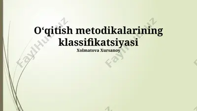 o‘qitish metodikalarining klassifikatsiyasi — PPTX