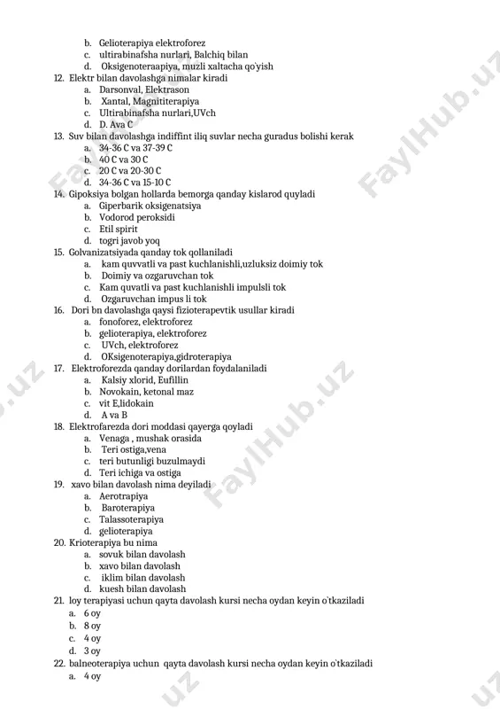 day kislarod quyladi a. giperbarik oksigenatsiya b. vodorod peroksidi c. etil spirit d. togri javob yoq 15. golvanizatsiyada qanday tok qollaniladi a. kam quvvatli va past kuchlanishli,uzluksiz doimiy tok b. doimiy va ozgaruvchan tok c. kam quvatli va past kuchlanishli impulsli tok d. ozgaruvchan impus li tok 16. dori bn davolashga qaysi fizioterapevtik usullar kiradi a. fonoforez, elektroforez b. gelioterapiya, elektroforez c. uvch, elektroforez d. oksigenoterapiya,gidroterapiya 17. elektroforezda qanday dorilardan foydalaniladi a. kalsiy xlorid, eufillin b. novokain, ketonal maz c. vit e,lidokain d. a va b 18. elektrofarezda dori moddasi qayerga qoyladi a. venaga , mushak orasida b. teri ostiga,vena c. teri butunligi buzulmaydi d. teri ichiga va ostiga 19. xavo bilan davolash nima deyiladi a. aerotrapiya b. baroterapiya c. talassoterapiya d. gelioterapiya 20. krioterapiya bu nima a. sovuk bilan davolash b. xavo bilan davolash c. iklim bilan davolash d. kuesh bilan davolash 21. loy terapiyasi uchun qayta davolash kursi …