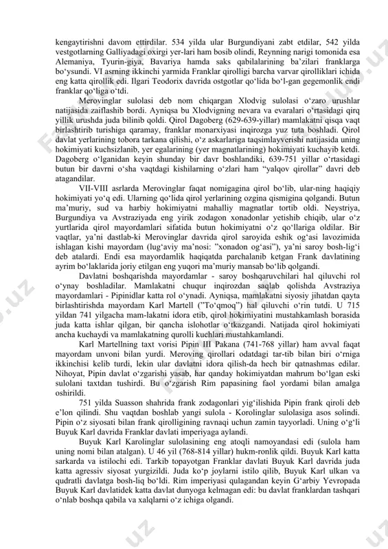 anklarining merovinglar sulolasiga mansub qiroli xlodvigning podsholik tarixi (481-511yillar) franklar hayotida ro‘y bergan katta-katta o‘zgarishlar bilan bog‘liq. xlodvig barcha frank qabilalarini birlashtirib, 486 yilda galliyani istilo qiladi. rimning bu viloyati hali varvarlar tomoni-dan zabt etilmagan bo‘lib, rim imperiyasi qulagandan keyin shimoliy galliyaning amalda qiroli bo‘lib qolgan siagriy degan rimlik mahalliy magnat tomonidan idora qilinardi, bu viloyatning markazi parij edi. siag-riy franklarga sal bo‘lsa-da, jiddiy bir qarshilik ko‘rsata olmadi. suasson shahriga yaqin joyda shiddatli jang bo‘ldi. rim qo‘shinlari franklar tomonidan tor-mor etildi. xlodvig katta va muhim hududni - sena va luara daryolari havzasini zabt etib, franklarga mo‘l-ko‘l yerni taqsimlash imkoniga ega bo‘ldi. daryolari juda ko‘p, yeri serhosil, dehqonchilik uchun qulay va qayinzor o‘rmonlarga boy bo‘lgan keng, lekin rimliklar vaqtida huvullab qolgan bu hududga boshdan-oyoq franklar ko‘chib keldi. 90-yillarning o‘rtasida xlodvig va uning drujinasi tomonidan, keyinroq esa oddiy franklar va ularning oila a’zolari tomonidan xristianlik-ning qabul qilinishi franklar qirolligining yanada rivojlanishi uchun …