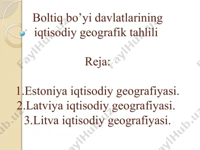boltiq bo’yi davlatlarining iqtisodiy geografik tahlili — PPTX