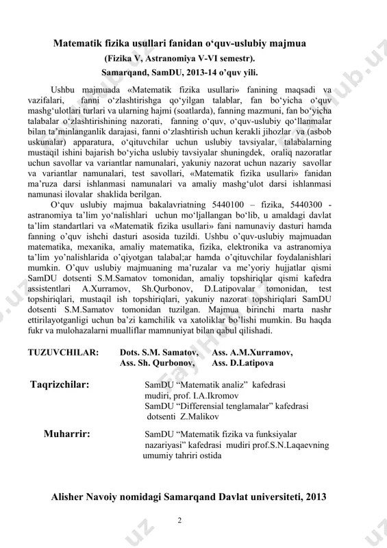 kuniy nazorat topshiriqlari samdu dotsenti s.m.samatov tomonidan tuzilgan. majmua birinchi marta nashr ettirilayotganligi uchun ba’zi kamchilik va xatoliklar bo’lishi mumkin. bu haqda fukr va mulohazalarni mualliflar mamnuniyat bilan qabul qilishadi. tuzuvchilar: dots. s.m. samatov, ass. a.m.xurramov, ass. sh. qurbonov, ass. d.latipova taqrizchilar: samdu “matematik analiz” kafedrasi mudiri, prof. i.a.ikromov samdu “differensial tenglamalar” kafedrasi dotsenti z.malikov muharrir: samdu “matematik fizika va funksiyalar nazariyasi” kafedrasi mudiri prof.s.n.laqaevning umumiy tahriri ostida alisher navoiy nomidagi samarqand davlat universiteti, 2013 1. kirish 1.1. fanning tarixi va tutgan o’rni prezidentimiz i.karimov o’zining o’zbekiston respublikasi oliy majlisi ix sessiyasida «barkamol avlod – o’zbekiston taraqqiyotining poydevori» mavzusidagi so’zlagan nutqida «kelajak avlod haqida qayg’urish, sog’lom barkamol naslni tarbiyalab yetishtirishga intilish bizning milliy xususiyatimizdir» deb ta’kidladi. ushbu sessiyada qabul qilingan "kadrlar tayyorlash milliy dasturi"ni bosqichma-bosqich amalga oshirish borasida mamlakatimizda malakali mutaxassislar tayyorlashga alohida e’tibor berilmoqda. bunda, ta’lim berish eng avvalo o’quv qo’llanma, darslikdan boshlanishi, bularni yaratishga eng ilg’or, eng sharafli …