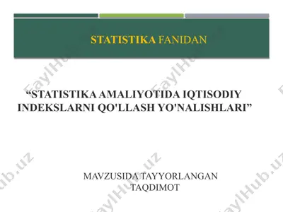 statistika amaliyotida iqtisodiy indekslarni qo'llash yo’nalishlari — PPTX