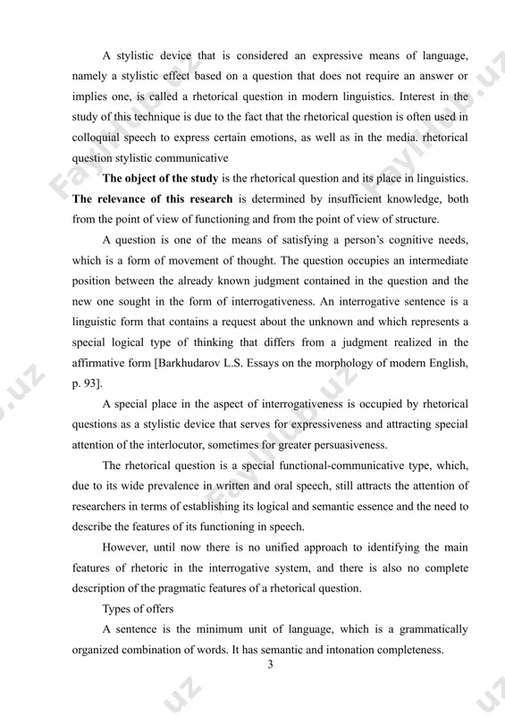 centive sentences can also be exclamatory. the next type of sentence is interrogative. an interrogative sentence encourages the interlocutor to answer the speaker's question. interrogative sentences are of the following types: the interrogative sentence itself contains a question that necessarily presupposes an answer; an interrogative-affirmative sentence contains information that requires confirmation; an interrogative-negative sentence already contains a negation of what is being asked about (interrogative-affirmative and interrogative-negative sentences can be combined into the category of interrogative-declarative sentences); an interrogative-motivating sentence contains an incentive to action expressed in the question itself. main body interrogative-rhetorical sentences - sentences that are interrogative in structure convey a message about something, just like declarative sentences. sentences of any interrogative structure can be used as rhetorical ones: with a pronominal question word, with an interrogative particle, without special question words.[footnoteref:1] [1: hample, d. (1982). dual coding, reasoning and fallacies. journal of the american forensic association, 19, …
