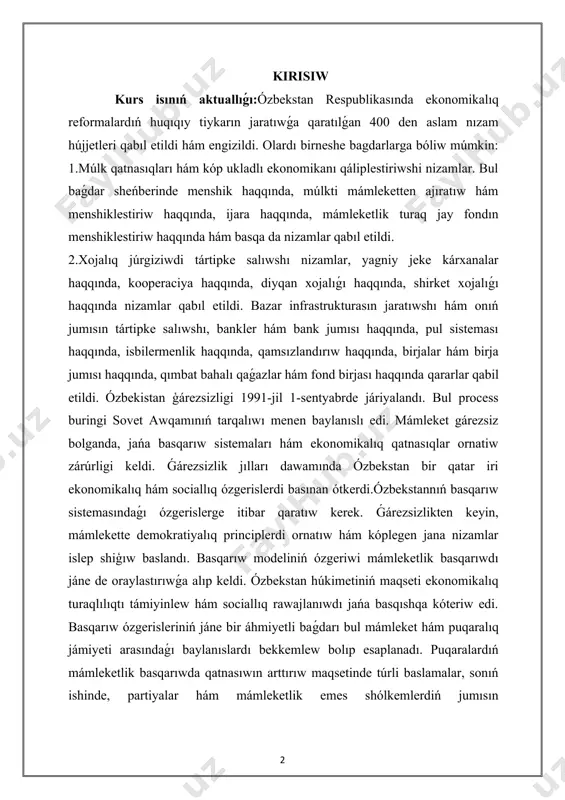da, múlkti mámleketten ajıratıw hám menshiklestiriw haqqında, ijara haqqında, mámleketlik turaq jay fondın menshiklestiriw haqqında hám basqa da nizamlar qabıl etildi. 2.xojalıq júrgiziwdi tártipke salıwshı nizamlar, yagniy jeke kárxanalar haqqında, kooperaciya haqqında, diyqan xojalıǵı haqqında, shirket xojalıǵı haqqında nizamlar qabıl etildi. bazar infrastrukturasın jaratıwshı hám onıń jumısın tártipke salıwshı, bankler hám bank jumısı haqqında, pul sisteması haqqında, isbilermenlik haqqında, qamsızlandırıw haqqında, birjalar hám birja jumısı haqqında, qımbat bahalı qaǵazlar hám fond birjası haqqında qararlar qabil etildi. ózbekistan ģárezsizligi 1991-jil 1-sentyabrde járiyalandı. bul process buringi sovet awqamınıń tarqalıwı menen baylanıslı edi. mámleket gárezsiz bolganda, jańa basqarıw sistemaları hám ekonomikalıq qatnasıqlar ornatiw zárúrligi keldi. ǵárezsizlik jılları dawamında ózbekstan bir qatar iri ekonomikalıq hám sociallıq ózgerislerdi basınan ótkerdi.ózbekstannıń basqarıw sistemasındaǵı ózgerislerge itibar qaratıw kerek. ǵárezsizlikten keyin, mámlekette demokratiyalıq principlerdi ornatıw hám kóplegen jana nizamlar islep shiģıw baslandı. basqarıw modeliniń ózgeriwi mámleketlik basqarıwdı jáne de oraylastırıwǵa alıp keldi. ózbekstan húkimetiniń maqseti ekonomikalıq turaqlılıqtı támiyinlew …