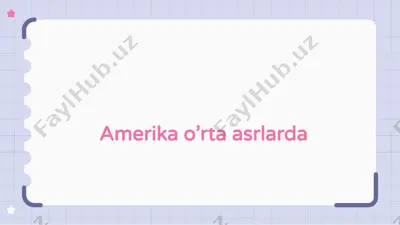 amerika o’rta asrlarda — PPTX