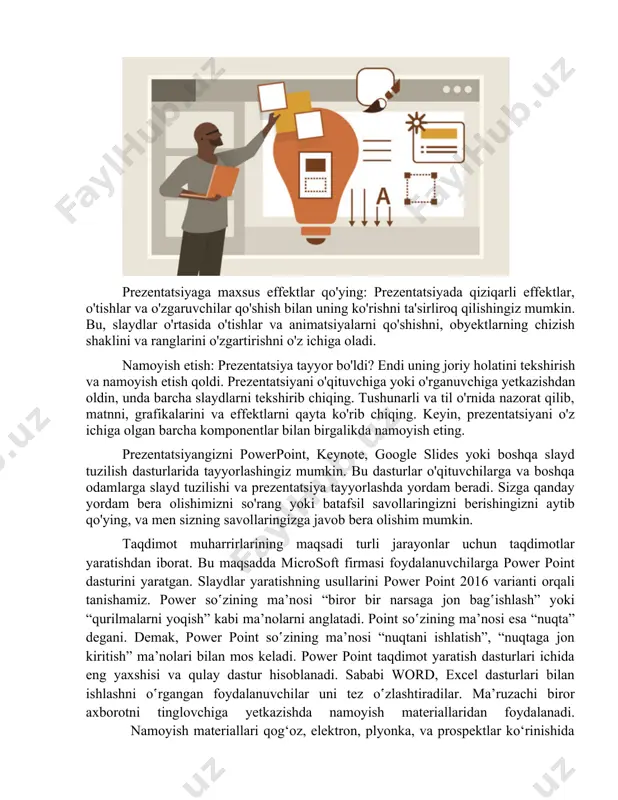 ha slaydlarni tekshirib chiqing. tushunarli va til o'rnida nazorat qilib, matnni, grafikalarini va effektlarni qayta ko'rib chiqing. keyin, prezentatsiyani o'z ichiga olgan barcha komponentlar bilan birgalikda namoyish eting. prezentatsiyangizni powerpoint, keynote, google slides yoki boshqa slayd tuzilish dasturlarida tayyorlashingiz mumkin. bu dasturlar o'qituvchilarga va boshqa odamlarga slayd tuzilishi va prezentatsiya tayyorlashda yordam beradi. sizga qanday yordam bera olishimizni so'rang yoki batafsil savollaringizni berishingizni aytib qo'ying, va men sizning savollaringizga javob bera olishim mumkin. taqdimot muharrirlarining maqsadi turli jarayonlar uchun taqdimotlar yaratishdan iborat. bu maqsadda microsoft firmasi foydalanuvchilarga power point dasturini yaratgan. slaydlar yaratishning usullarini power point 2016 varianti orqali tanishamiz. power so‛zining ma’nosi “biror bir narsaga jon bag‛ishlash” yoki “qurilmalarni yoqish” kabi ma’nolarni anglatadi. point so‛zining ma’nosi esa “nuqta” degani. demak, power point so‛zining ma’nosi “nuqtani ishlatish”, “nuqtaga jon kiritish” ma’nolari bilan mos keladi. power point taqdimot yaratish dasturlari ichida eng yaxshisi va qulay dastur hisoblanadi. sababi word, excel dasturlari …