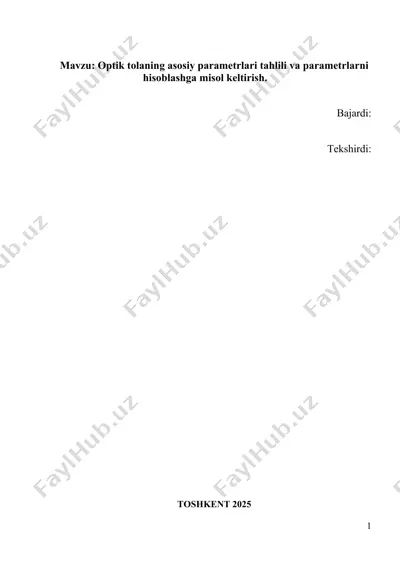 optik tolaning asosiy parametrlari tahlili va parametrlarni hisoblashga misol keltirish — DOCX
