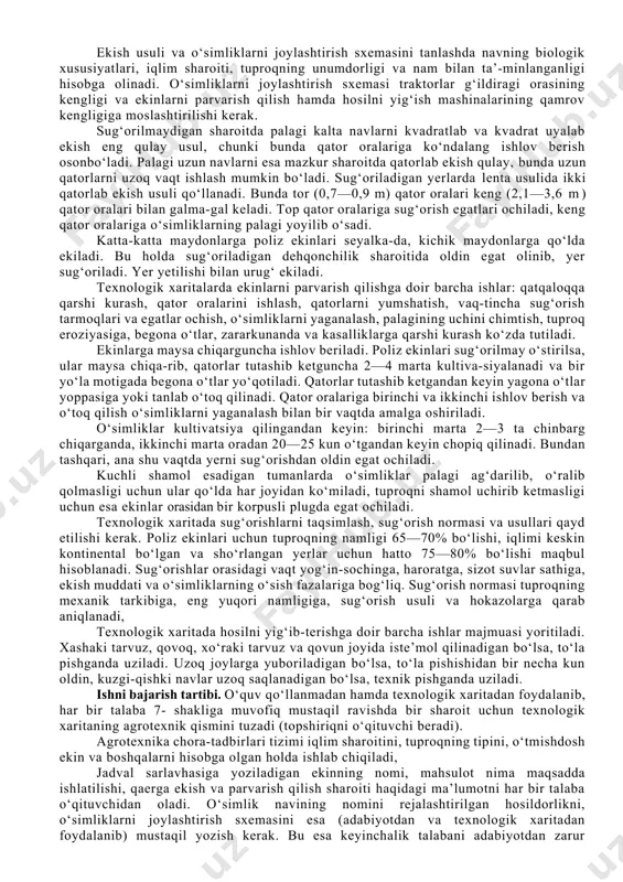 nlarda qishda qor to‘planadi. sug‘oriladigan mintaqada yer sho‘rlangan bo‘lsa, sho‘ri yuviladi. kuzgi ishlar rejasiga tashqariga va ichkariga ag‘darib haydalgan yerlarni tekislash, organik va mineral o‘g‘itlar solish ham kiradi. sug‘oriladigan maydonlarda dalalar tekislanadi, sug‘orish tarmoqlari tuzatiladi va hokazo. polizchilik mintaqalarining ko‘pida yerni ekin ekishdan oldin ishlash yer qurishiga qarab, erta bahorda boronalash va 1—2 marta kultivatsiyalashdan iborat. tuproq juda zichlashib ketsa, kultivatsiya o‘rniga chimqirqarsiz plugda 16 sm chuqurlikda shudgorlanadi. ba’zan ekin ekish oldidan mola bostiriladi. poliz ekinlariga organik o‘g‘itlar solinadi. ug‘it solish me’yori tuproqdagi mineral elementlar miqdoriga va mo‘ljallangan hosildorlikka asoslanib belgilanadi. organik moddalarga boy bo‘lgan tuproqli yerlarga fosfor ko‘p va azot kamroq, chirindisi kam yerlarga azot ko‘proq, fosfor esa kamroh solinadi. organik va kaliyli minyoral o‘g‘itlar, shuningdek, fosforli o‘g‘itlarning 50-—70% yerni asosiy shudgor.lashdan oldin, qolgan qismi esa.ekin ekish bilan bir vaqtda solinadi. urta osiyo respublikalarida azotli o‘g‘itlar yillik normasining yarmini ekish bilan bir vaqtda, qolgan qismini o‘simliklar 3—4 ta chinbarg …