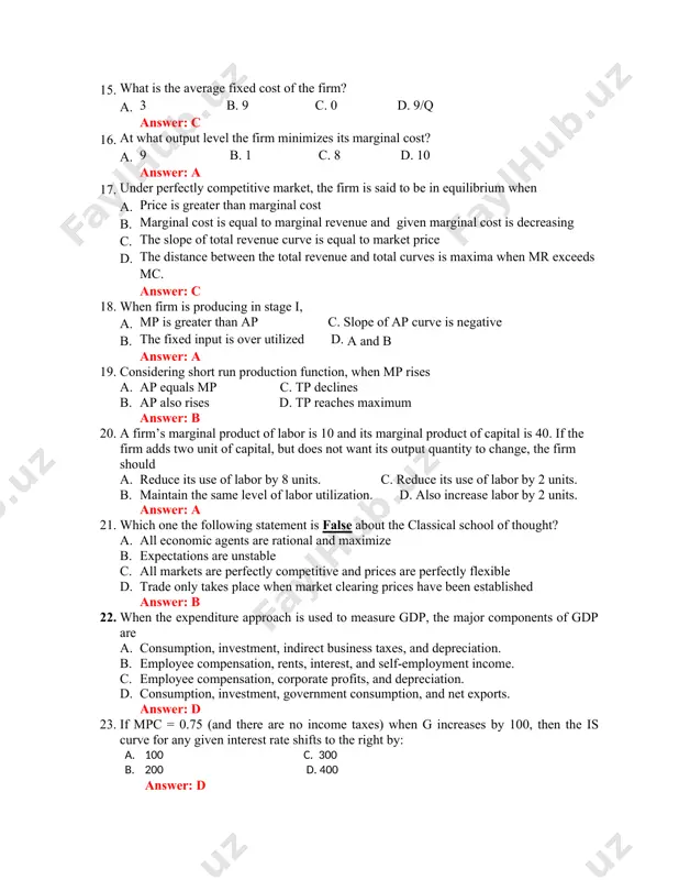 answer question number 15 & 16 consider the short run cost function of a firm is given by: ac = 1/3q2 - 5q + 9, where ac & q are average cost and output, respectively. 15. what is the average fixed cost of the firm? a. 3 b. 9 c. 0 d. 9/q answer: c 16. at what output level the firm minimizes its marginal cost? a. 9 b. 1 c. 8 d. 10 answer: a 17. under perfectly competitive market, the firm is said to be in equilibrium when a. price is greater than marginal cost b. marginal cost is equal to marginal revenue and given marginal cost is decreasing c. the slope of total revenue curve is equal to market price d. the distance between the total revenue and total curves is maxima when mr exceeds mc. answer: c 18. when firm is producing in stage i, a. …