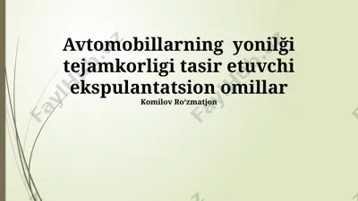 avtomobillarning yonilği tejamkorligi tasir etuvchi ekspulantatsion omillar — PPTX