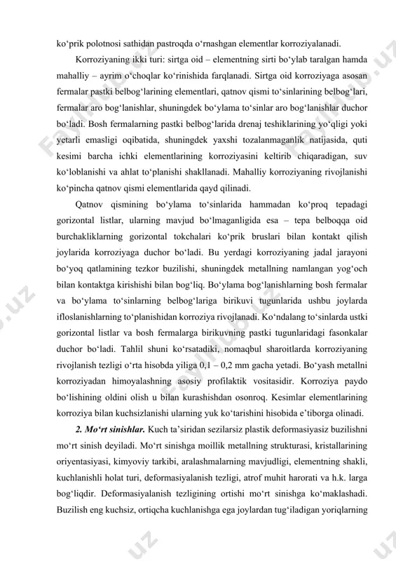 iya amalda tо‘xtaydi. metall korroziyasi shakllanishi va rivojlanishi, elementlari va tugunlari kо‘p jihatdan ifloslanishga duchor bо‘lib turadigan, qatnovi tepadan bо‘lgan oraliq qurilmalar uchun xosdir. qatnovi pastdan bо‘lgan oraliq qurilmalarda asosan kо‘prik polotnosi sathidan pastroqda о‘rnashgan elementlar korroziyalanadi. korroziyaning ikki turi: sirtga oid – elementning sirti bо‘ylab taralgan hamda mahalliy – ayrim о‘choqlar kо‘rinishida farqlanadi. sirtga oid korroziyaga asosan fermalar pastki belbog‘larining elementlari, qatnov qismi tо‘sinlarining belbog‘lari, fermalar aro bog‘lanishlar, shuningdek bо‘ylama tо‘sinlar aro bog‘lanishlar duchor bо‘ladi. bosh fermalarning pastki belbog‘larida drenaj teshiklarining yо‘qligi yoki yetarli emasligi oqibatida, shuningdek yaxshi tozalanmaganlik natijasida, quti kesimi barcha ichki elementlarining korroziyasini keltirib chiqaradigan, suv kо‘loblanishi va ahlat tо‘planishi shakllanadi. mahalliy korroziyaning rivojlanishi kо‘pincha qatnov qismi elementlarida qayd qilinadi. qatnov qismining bо‘ylama tо‘sinlarida hammadan kо‘proq tepadagi gorizontal listlar, ularning mavjud bо‘lmaganligida esa – tepa belboqqa oid burchakliklarning gorizontal tokchalari kо‘prik bruslari bilan kontakt qilish joylarida korroziyaga duchor bо‘ladi. bu yerdagi korroziyaning jadal jarayoni bо‘yoq qatlamining …