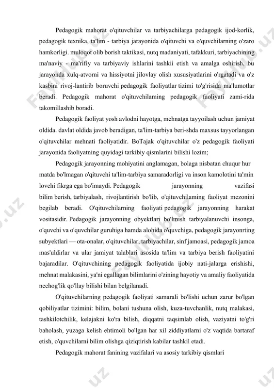 malakasini, ya'ni egallagan bilimlarini o'zining hayotiy va amaliy faoliyatida nechog'lik qo'llay bilishi bilan belgilanadi. o'qituvchilarning pedagogik faoliyati samarali bo'lishi uchun zarur bo'lgan qobiliyatlar tizimini: bilim, bolani tushuna olish, kuza-tuvchanlik, nutq malakasi, tashkilotchilik, kelajakni ko'ra bilish, diqqatni taqsimlab olish, vaziyatni to'g'ri baholash, yuzaga kelish ehtimoli bo'lgan har xil ziddiyatlarni o'z vaqtida bartaraf etish, o'quvchilarni bilim olishga qiziqtirish kabilar tashkil etadi. pedagogik mahorat fanining vazifalari va asosiy tarkibiy qismlari mamlakatimizning istiqiol yo'lidagi ilk qadamlaridanoq, buyuk ma'-naviyatimizni tiklash va yanada yuksaltirish, milliy ta'lim-tarbiya tizi­mini takomillashtirish, uning milliy zaminini mustahkamlash , zamon talablari bilan uyg'unlashtirish asosida jahon andozalari va ko'nikmalari darajasiga chiqarish maqsadida ta'lim tizimida ulkan bunyodkorlik ish-lari olib borilmoqda. xususan, o'zbekiston respublikasi vazirlar mah-kamasining ix sessiyasida qabul qilingan "ta'lim to`g'risida"gi hamda "kadrlar tayyorlash milliy dasturi" to'g'risidagi qonunda ta'lim sohasida olib borilayotgan islohotlarda o'qituvchi-tarbiyachilarning mehnati naqa-dar yuksakligi, ular oldida barkamol avlodni tarbiyalashdek sharafli va mas'uliyatli vazifa turganligi ta'kidlanadi. "ta'lim to'g'risida"gi qonun-ning 3-moddasida ta'lim o'zbekiston …