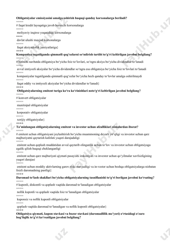ori obligatsiya kupon stavkasidan yuqori boʻlsa, obligatsiya joriy qiymati uning nominalidan yuqori boʻladi ==== agar talab qilinadigan daromadlilik meʼyori obligatsiya kupon stavkasidan past boʻlsa, obligatsiya joriy qiymati uning nominaliga teng boʻladi} ++++ oʻz egasining aksiyadorlik jamiyati foydasining bir qismini dividendlar tarzida olishga, aksiyadorlik jamiyatini boshqarishda ishtirok etishga va u tugatilganidan keyin qoladigan mol-mulkning bir qismiga boʻlgan huquqini tasdiqlovchi, amal qilish muddati belgilanmagan, egasining nomi yozilgan emissiyaviy qimmatli qogʻoz turi qanday nomlanadi? ==== # aksiya ==== obligatsiya ==== veksel ==== depozit sertifikatlari} ++++ imtiyozli aksiyalarning koʻrinishlari notoʻgʻri keltirilgan javobni belgilang? ==== # oddiy aksiyalar ==== konvertlanmaydigan aksiyalar ==== nokumulyativ aksiyalar ==== kumulyativ aksiyalar} ++++ fyuchers narxini spot narxidan yuqori boʻlish holati nima deb ataladi? ==== # kontango ==== bekuordeyshn ==== stredl ==== spred} ++++ bekuordeyshn atamasi qanday holatni anglatadi? ==== # fyuchers narxini spot narxidan past boʻlish holatini ==== fyuchers narxini spot narxidan yuqori boʻlish holatini ==== spot narxini fyuchers narxidan …