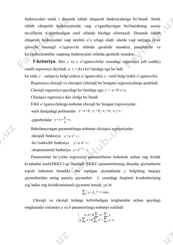 aholanayotgan parametrlarga nisbatan chiziqsiz regressiyalar: -darajali funktsiya -ko’rsatkichli funktsiya -eksponentsial funktsiya parametrlari bo’yicha regressiya parametrlarini baholash uchun eng kichik kvadratlar usuli(ekku) qo’llaniladi. ekku parametrlarning shunday qiymatlarini topish imkonini beradiki, shu topilgan qiymatlarda y belgining haqiqiy qiymatlaridan uning nazariy qiymatlari orasidagi farqlarni kvadratlarining yig’indisi eng kichik(minimal) qiymatni beradi, ya’ni chiziqli va chiziqli holatga keltiriladigan tenglamalar uchun quyidagi tenglamalar sistemasi a va b parametrlarga nisbatan echiladi: yoki bo’lmasa tenglamalar sistemasidan kelib chiqadigan tayyor formulalardan foydalanish mumkin o’rganilayotgan xodisa va jarayonlarda o’zgaruvchilar orasidagi bog’lanish zichligi(yoki kuchi)ni rxy – chiziqli juft korrelyatsiya koeffitsienti orqali baholanadi. chiziqli regressiya uchun korrelyatsiya koeffitsienti : chiziqsiz regressiya uchun korrelyatsiya indeksi : bu erda , , tuzilgan modellar sifatini baholash approksimatsiyaning o’rtacha xatoligini hamda determinatsiya keffitsienti qo’llab amalga oshiriladi. approksimatsiyaning o’rtacha xatoligi – natijaviy belgini hisoblangan qiymatlariniyu haqiqiy qiymatlaridan o’rtacha og’ishi: ning mumkin bo’lgan qiymatlari 10 %dan katta bo’lmasligi kerak. regressiya tenglamasining sifatini baholashning f-test –.usuli. bu usulda regressiya …