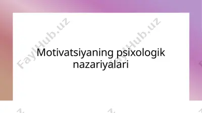 psixologik nazariyalar va motivatsiya — PPTX