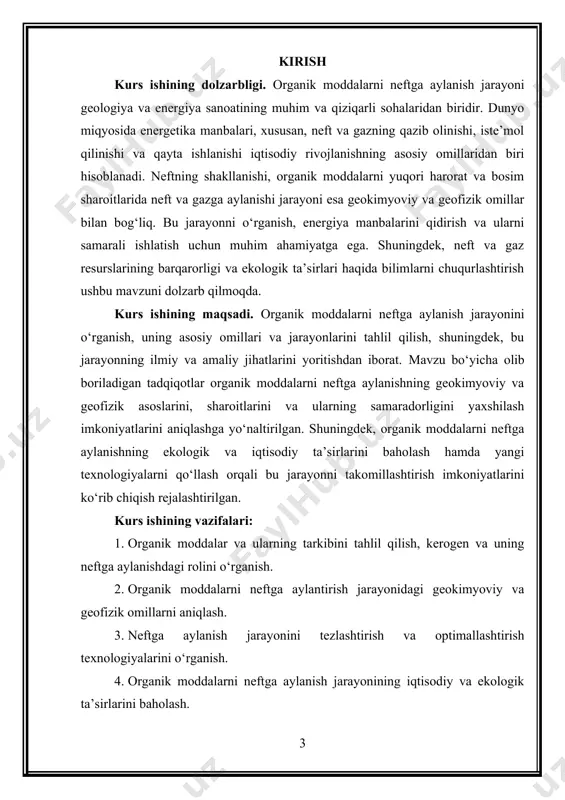 ‘yxatidan iborat. ushbu kurs ishda organik moddalarni neftga aylanish jarayonining ilmiy asoslari, jarayonni tezlashtirish va samaradorligini oshirish texnologiyalari, ekologik va iqtisodiy jihatlari yoritiladi. tadqiqot natijalari nafaqat geologiya va energetika sohalarida, balki ekologiya va iqtisodiyotda ham muhim amaliy ahamiyatga ega bo‘ladi. bu ish o‘zbekistonda va dunyo bo‘yicha neft va gaz resurslarini yanada samarali qidirish va ishlatish imkoniyatlarini yaratadi. 1. organik moddalarni neftga aylanish jarayonini o‘rganish organik moddalarni neftga aylanish jarayoni — bu geologik va geokimyoviy jarayon bo‘lib, uning natijasida organik moddalardan, asosan, kerogenlar va boshqa organik materiallardan neft va gazlar hosil bo‘ladi. bu jarayon yerning pastki qatlamlarida, yuqori harorat va bosim sharoitlarida sodir bo‘ladi. organik moddalarni neftga aylanish jarayoni energiya resurslarini, xususan, neft va gazni ishlab chiqishning asosiy bosqichlaridan biridir va dunyo energetikasida katta o‘rin tutadi. shuning uchun bu jarayonni to‘g‘ri tushunish va ilmiy tahlil qilish, neft va gaz konlarini izlashda muhim ahamiyatga ega. organik moddalar va ularning tarkibi. organik moddalar …