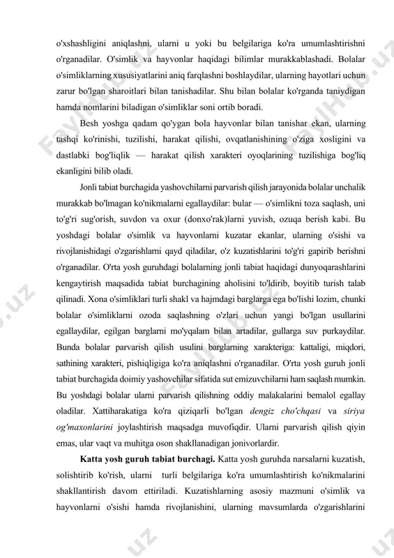 dagi dunyoqarashlarini kengaytirish maqsadida tabiat burchagining aholisini to'ldirib, boyitib turish talab qilinadi. xona o'simliklari turli shakl va hajmdagi barglarga ega bo'lishi lozim, chunki bolalar o'simliklarni ozoda saqlashning o'zlari uchun yangi bo'lgan usullarini egallaydilar, egilgan barglarni mo'yqalam bilan artadilar, gullarga suv purkaydilar. bunda bolalar parvarish qilish usulini barglarning xarakteriga: kattaligi, miqdori, sathining xarakteri, pishiqligiga ko'ra aniqlashni o'rganadilar. o'rta yosh guruh jonli tabiat burchagida doimiy yashovchilar sifatida sut emizuvchilarni ham saqlash mumkin. bu yoshdagi bolalar ularni parvarish qilishning oddiy malakalarini bemalol egallay oladilar. xattiharakatiga ko'ra qiziqarli bo'lgan dengiz cho'chqasi va siriya og'maxonlarini joylashtirish maqsadga muvofiqdir. ularni parvarish qilish qiyin emas, ular vaqt va muhitga oson shakllanadigan jonivorlardir. katta yosh guruh tabiat burchagi. katta yosh guruhda narsalarni kuzatish, solishtirib ko'rish, ularni turli belgilariga ko'ra umumlashtirish ko'nikmalarini shakllantirish davom ettiriladi. kuzatishlarning asosiy mazmuni o'simlik va hayvonlarni o'sishi hamda rivojlanishini, ularning mavsumlarda o'zgarishlarini aniqlashdan iborat bo'ladi. bolalar o'simlik o'sishi uchun yorug'lik, nam, issiqlik, tuproqdan oziqlanishini, …