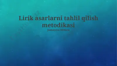 lirik asarlarni tahlil qilish metodikasi — PPTX