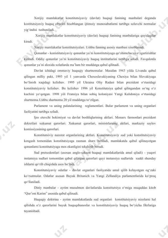 i. xukumat qarorlari, ministrlarning aktlari, markaziy saylov komissiyasining qarorlari. konstitutsiviy nazorat organlarining aktlari. konstitutsiyaviy sud yoki konstitutsiyaviy kengash tomonidan konstitutsiyaga rasman sharx beriladi, mamlakatda qabul qilinayotgan qonunlarni konstitutsiyaga mos ekanligini tekshirib boradi. sud pretsedentlari (asosan anglo-sakson huquqi mamlakatlarida amal qiladi) - yuqori instansiya sudlari tomonidan qabul qilingan qarorlari quyi instansiya sudlarida xuddi shunday ishlarni qo‘rib chiqishda asos bo‘ladi. konstitutsiyaviy odatlar - davlat organlari faoliyatida amal qilib kelayotgan og‘zaki ko‘rsatmalar. odatlar asosan buyuk britanich va yangi zellandiya parlamentlarida ko‘proq qo‘llaniladi. diniy manbalar - ayrim musulmon davlatlarida konstitutsiya o‘rniga muqaddas kitob “qur’oni karim” asosida qabul qilinadi. huquqiy doktrina - ayrim mamlakatlarda sud organlari konstitutsiyaviy nizolarni hal qilishda o‘z qarorlarini buyuk huquqshunoslar va konstitutsiyaviy huquq bo‘yicha fikrlariga tayanishadi. halqaro huquqiy aktlar - yevropa ittifoqining 1992 yilgi shartnomasi. ushbu shartnomada yevropa ittifoqiga kirgan davlatlarda yagona fuqarolik masalasi qo‘yilgan. 1948 yilgi inson huquqlari umumjahon deklaratsiyasi. inson huquqlari umumjahon deklaratsiyasi 1948 yil 10 dekabr muqaddima - …
