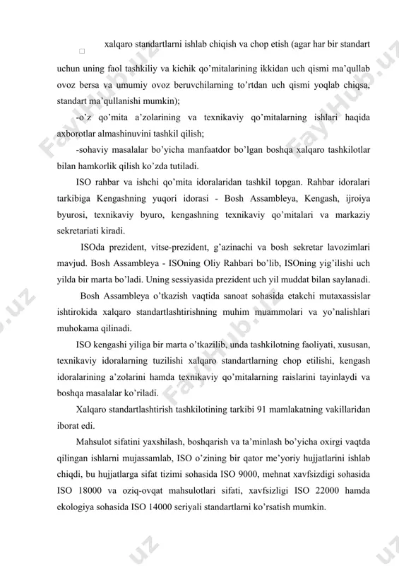 seriyali standartlarni ko’rsatish mumkin. xalqaro standartlashtirish bo’yicha milliy assotsiatsiyalar federatsiyasi. me’yoriy xujjatlarni ishlab chiqishda sifat bo’yicha ilmiy tekshirish instituti mavjud. standartlashtirish shu bugungi holatda tadbirkorlar va savdo tashkilotlari orasidagi bog’lovchilardir. ees — tashkiloti standartlashtirish va sertifikatsiyalashga ahamiyatini kuchaytirib, evropa bozorlariga sifatsiz mahsulotlar keltirmaslik va jahon bozoriga sifatsiz mahsulotlarni chiqarmaslikni bajaradi. jahon miqyosida barcha mamlakatlar mahsulot, jaraen va "xizmat" sohalarini sertifikatsiyalashtiradi, ya’ni uning me’yoriy xujjatlar talablariga muvofiqligi tekshiriladi. bu standartlar jahon standartlariga muvofiq bo’lishi kerak. bizga ma’lumki, standartlashtirishning asosiy vazifasi davlat xavfsizligini, mahsulot xavfsizligini, aholini salomatliligini, mahsulot sifatini tekshiruvchanlik va almashinuvchanlik resursini hisobga olish, uni tejash, ilmiy yo’nalishdagi texnologiyani va tashkiliy ishlarni to’g’ri yulga qo’yishdan iborat. yuqoridagi mahsulotlarni hal qilishda respublikamizda standartlashtirish texnik qo’mitalari standartlashtirishning asosiy vazifalarini bajarib, ixtiyoriy yig’ilgan mutaxassislar majmuasidan iborat. texnik mutaxassislar tarmoqlararo yoki davlatlararo standartlash va sertifikatsiyalash ishlari bo’yicha tuziladi. ularning vazifasi davlat manfaati va iste’molchi extiejini kondirish, ya’ni yangi me’yoriy xujjatlar (mx) yaratish yoki qayta kurib …
