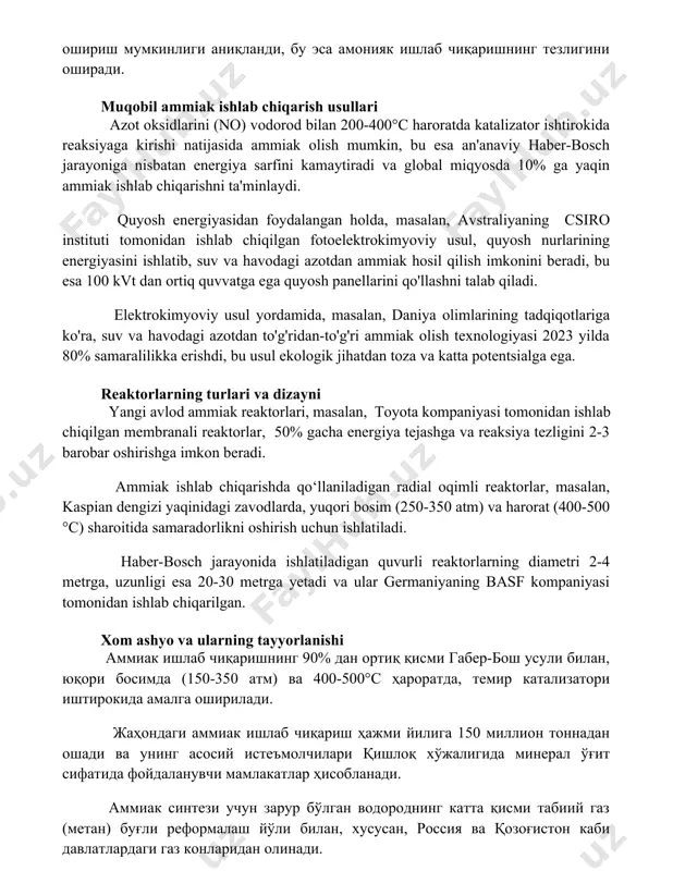 ning csiro instituti tomonidan ishlab chiqilgan fotoelektrokimyoviy usul, quyosh nurlarining energiyasini ishlatib, suv va havodagi azotdan ammiak hosil qilish imkonini beradi, bu esa 100 kvt dan ortiq quvvatga ega quyosh panellarini qo'llashni talab qiladi. elektrokimyoviy usul yordamida, masalan, daniya olimlarining tadqiqotlariga ko'ra, suv va havodagi azotdan to'g'ridan-to'g'ri ammiak olish texnologiyasi 2023 yilda 80% samaralilikka erishdi, bu usul ekologik jihatdan toza va katta potentsialga ega. reaktorlarning turlari va dizayni yangi avlod ammiak reaktorlari, masalan, toyota kompaniyasi tomonidan ishlab chiqilgan membranali reaktorlar, 50% gacha energiya tejashga va reaksiya tezligini 2-3 barobar oshirishga imkon beradi. ammiak ishlab chiqarishda qo‘llaniladigan radial oqimli reaktorlar, masalan, kaspian dengizi yaqinidagi zavodlarda, yuqori bosim (250-350 atm) va harorat (400-500 °c) sharoitida samaradorlikni oshirish uchun ishlatiladi. haber-bosch jarayonida ishlatiladigan quvurli reaktorlarning diametri 2-4 metrga, uzunligi esa 20-30 metrga yetadi va ular germaniyaning basf kompaniyasi tomonidan ishlab chiqarilgan. xom ashyo va ularning tayyorlanishi аммиак ишлаб чиқаришнинг 90% дан ортиқ қисми …