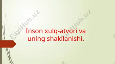 inson xulq-atvoriva uning shakllanishi — PPTX