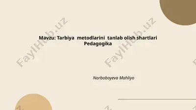 tarbiya metodlarini tanlab olish shartlari — PPTX